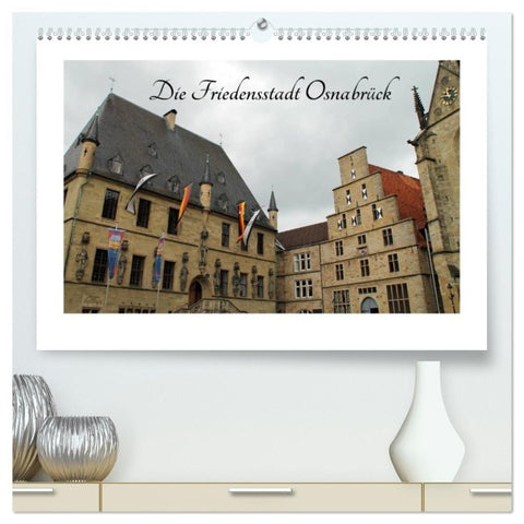 Die Friedensstadt Osnabrück (hochwertiger Premium Wandkalender 2026 DIN A2 quer), Kunstdruck in Hochglanz