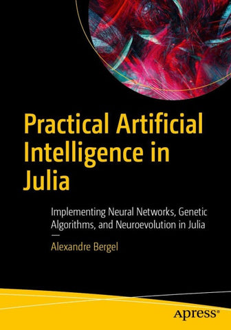Practical Artificial Intelligence in Julia