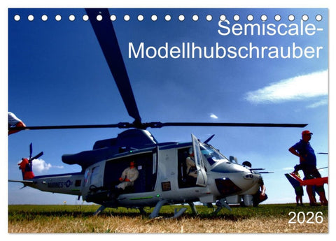 Semiscale-Modellhubschrauber (Tischkalender 2026 DIN A5 quer), CALVENDO Monatskalender