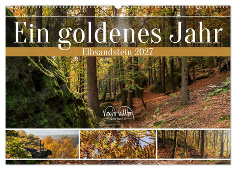 Ein goldenes Jahr - Elbsandstein (Wandkalender 2027 DIN A2 quer), CALVENDO Monatskalender
