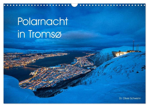 Polarnacht in Tromsø (Wandkalender 2027 DIN A3 quer), CALVENDO Monatskalender