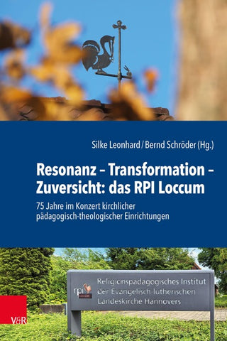 Resonanz – Transformation – Zuversicht: das RPI Loccum
