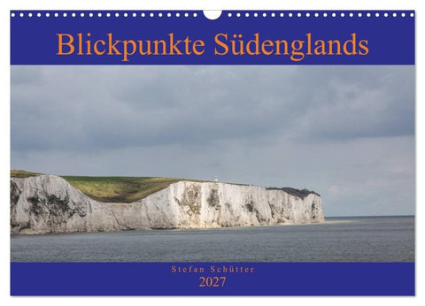 Blickpunkte Südenglands (Wandkalender 2027 DIN A3 quer), CALVENDO Monatskalender