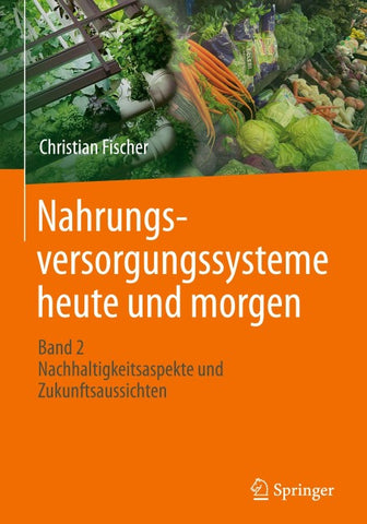 Nahrungsversorgungssysteme heute und morgen