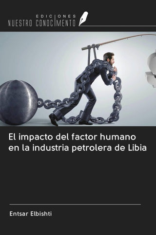 El impacto del factor humano en la industria petrolera de Libia