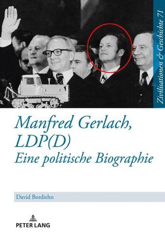 Manfred Gerlach, LDP(D) – Eine politische Biographie