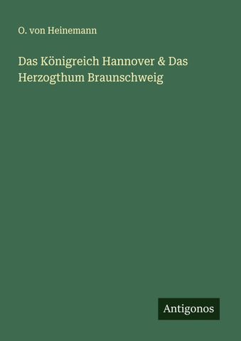 Das Königreich Hannover & Das Herzogthum Braunschweig