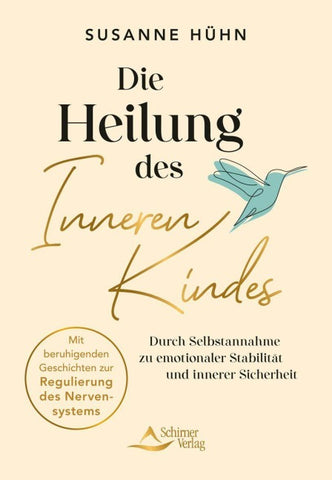 Die Heilung des Inneren Kindes – mit einem Vorwort von Stefanie Stahl