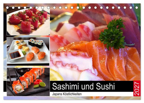 Sashimi und Sushi. Japans Köstlichkeiten (Tischkalender 2027 DIN A5 quer), CALVENDO Monatskalender