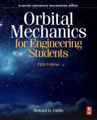 Orbital Mechanics for Engineering Students