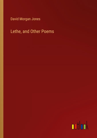 Lethe, and Other Poems
