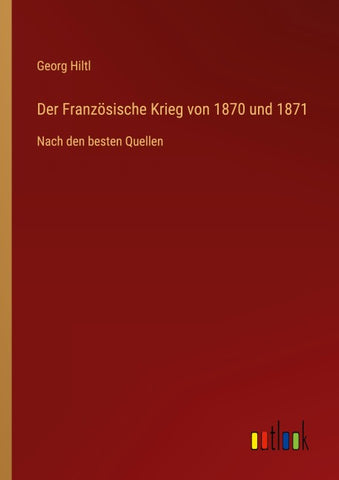 Der Französische Krieg von 1870 und 1871