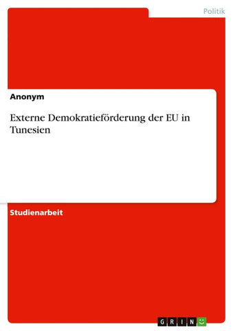 Externe Demokratieförderung der EU in Tunesien