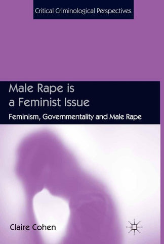 Male Rape is a Feminist Issue