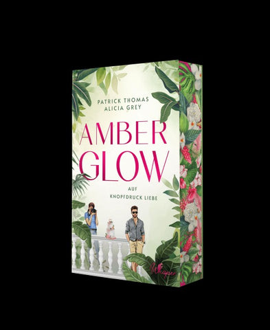 Amber Glow – Auf Knopfdruck Liebe