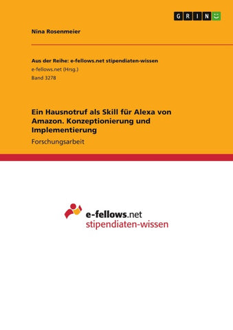 Ein Hausnotruf als Skill für Alexa von Amazon. Konzeptionierung und Implementierung