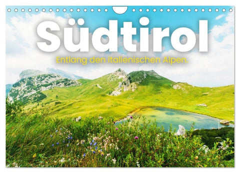 Südtirol - Entlang der italienischen Alpen. (Wandkalender 2027 DIN A4 quer), CALVENDO Monatskalender