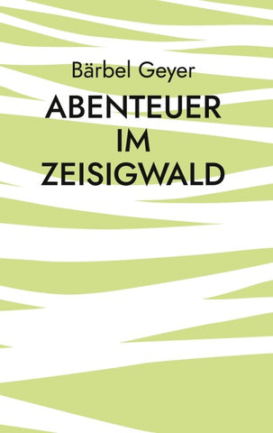 Abenteuer im Zeisigwald