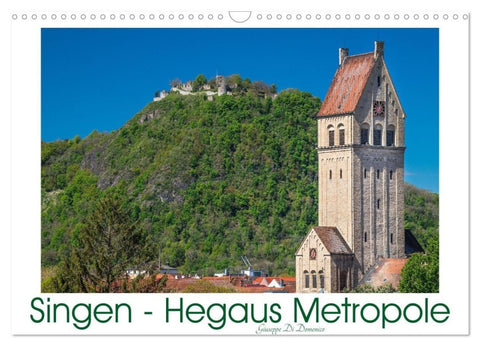 Singen - Hegaus Metropole (Wandkalender 2027 DIN A3 quer), CALVENDO Monatskalender
