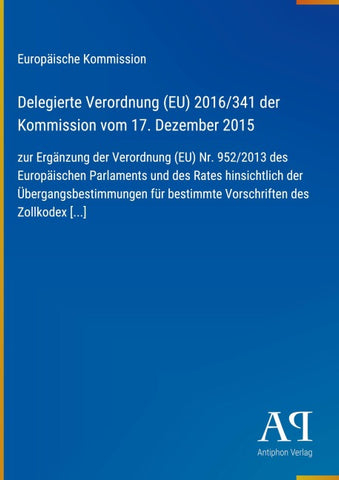 Delegierte Verordnung (EU) 2016/341 der Kommission vom 17. Dezember 2015