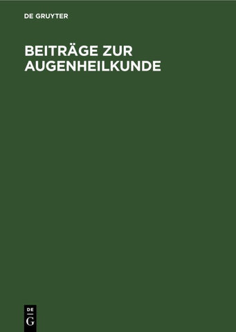Beiträge zur Augenheilkunde