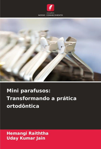 Mini parafusos: Transformando a prática ortodôntica