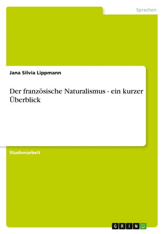 Der französische Naturalismus - ein kurzer Überblick