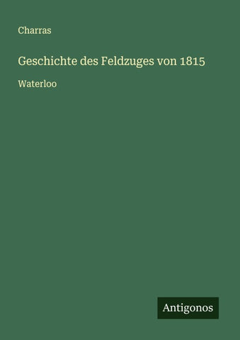 Geschichte des Feldzuges von 1815