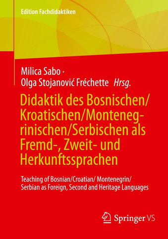 Didaktik des Bosnischen/Kroatischen/Montenegrinischen/Serbischen als Fremd-, Zweit- und Herkunftssprachen