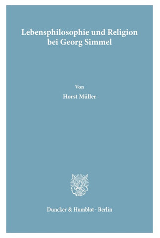 Lebensphilosophie und Religion bei Georg Simmel.