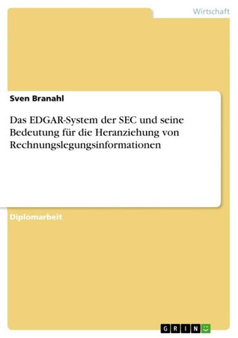 Das EDGAR-System der SEC und seine Bedeutung für die Heranziehung von Rechnungslegungsinformationen