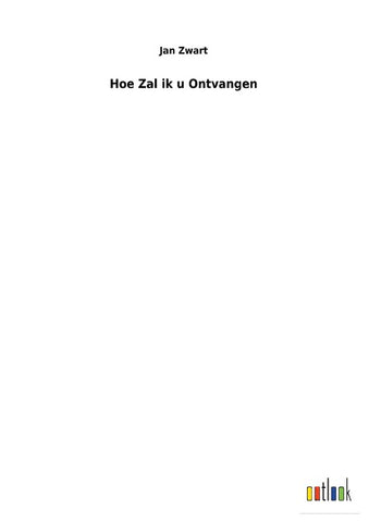 Hoe Zal ik u Ontvangen