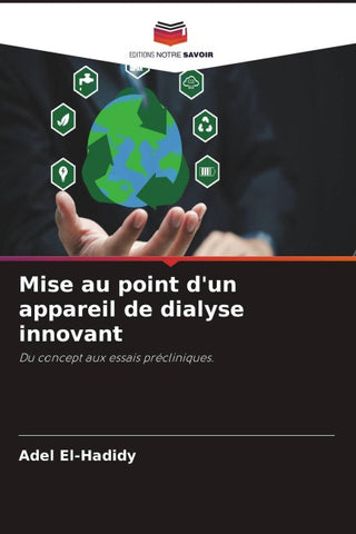 Mise au point d'un appareil de dialyse innovant