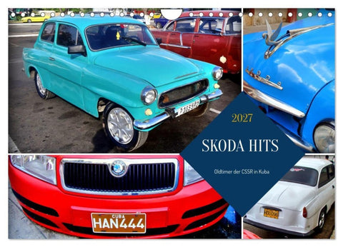 SKODA HITS - Oldtimer der CSSR in Kuba (Wandkalender 2027 DIN A4 quer), CALVENDO Monatskalender