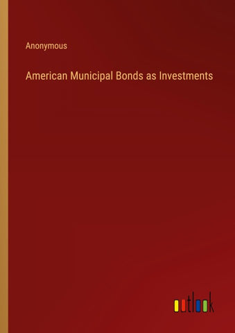 American Municipal Bonds as Investments