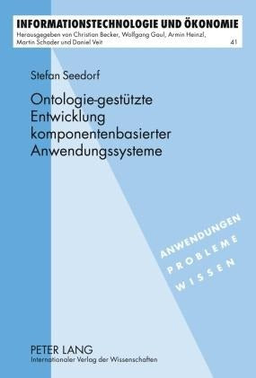 Ontologie-gestuetzte Entwicklung komponentenbasierter Anwendungssysteme