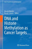 DNA and Histone Methylation as Cancer Targets