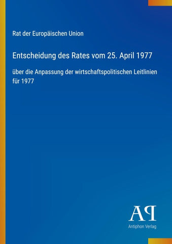 Entscheidung des Rates vom 25. April 1977
