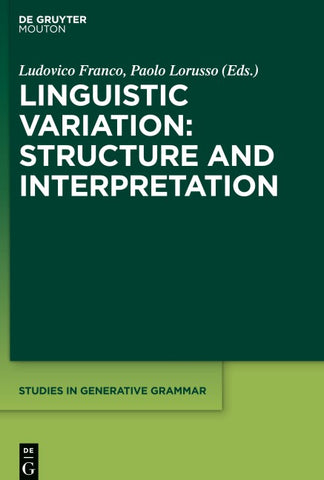 Linguistic Variation: Structure and Interpretation