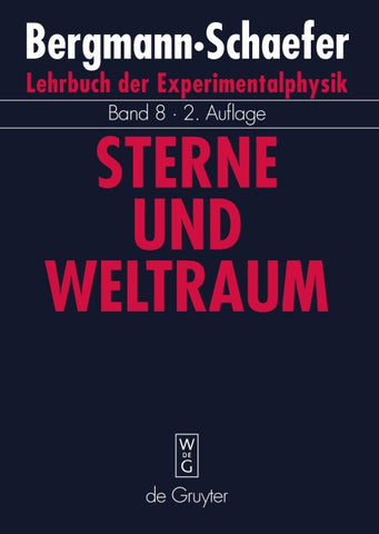 Ludwig Bergmann; Clemens Schaefer: Lehrbuch der Experimentalphysik / Sterne und Weltraum