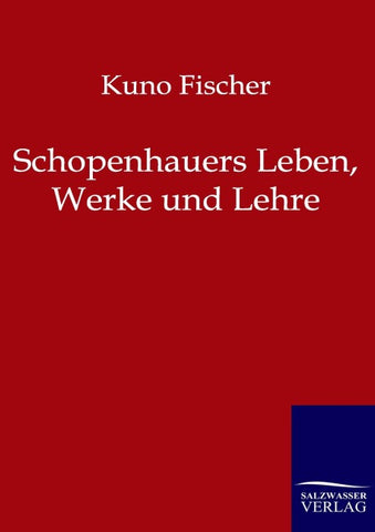 Schopenhauers Leben, Werke und Lehre