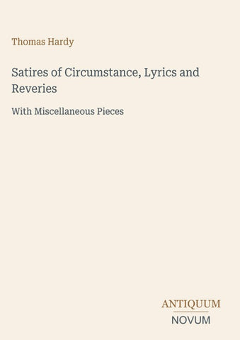 Satires of Circumstance, Lyrics and Reveries