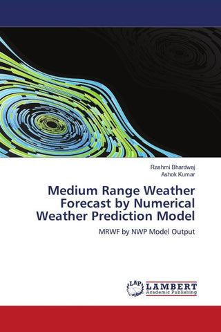 Medium Range Weather Forecast by Numerical Weather Prediction Model