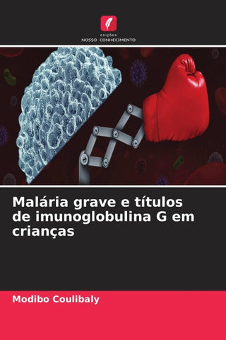 Malária grave e títulos de imunoglobulina G em crianças