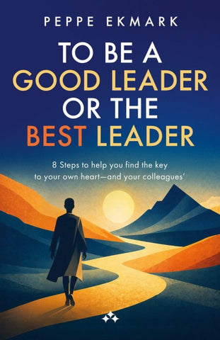 To Be a Good Leader or the Best Leader