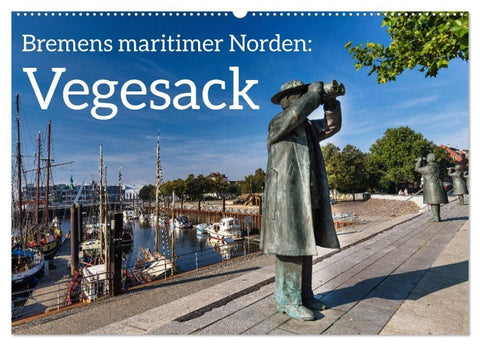 Bremens maritimer Norden: Vegesack (Wandkalender 2027 DIN A2 quer), CALVENDO Monatskalender