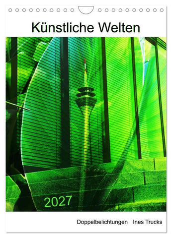 Künstliche Welten (Wandkalender 2027 DIN A4 hoch), CALVENDO Monatskalender