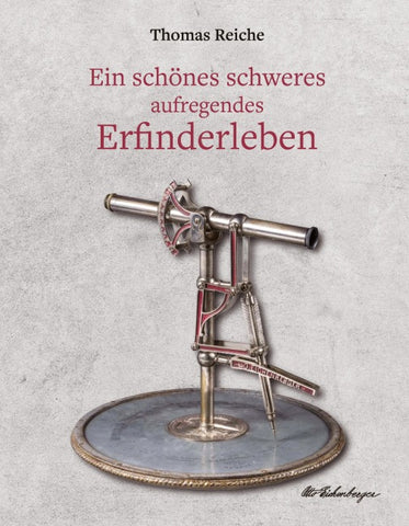 Ein schönes schweres aufregendes Erfinderleben