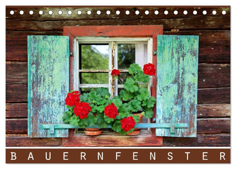 Bauernfenster (Tischkalender 2027 DIN A5 quer), CALVENDO Monatskalender