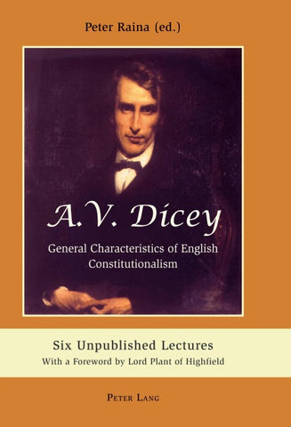 A.V. Dicey: General Characteristics of English Constitutionalism